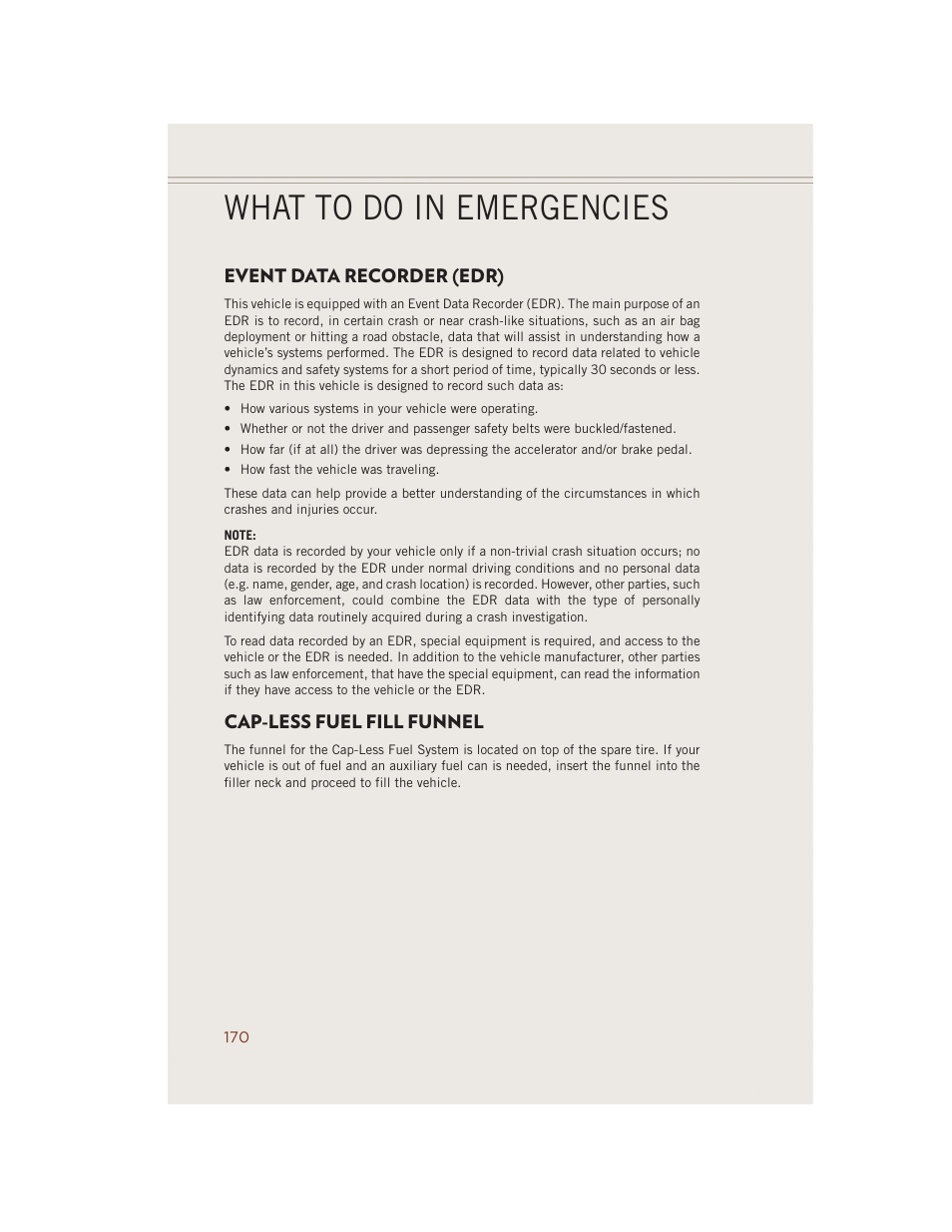 Event data recorder (edr), Cap-less fuel fill funnel, What to do in emergencies | Jeep 2014 Grand Cherokee SRT - User Guide User Manual | Page 172 / 220