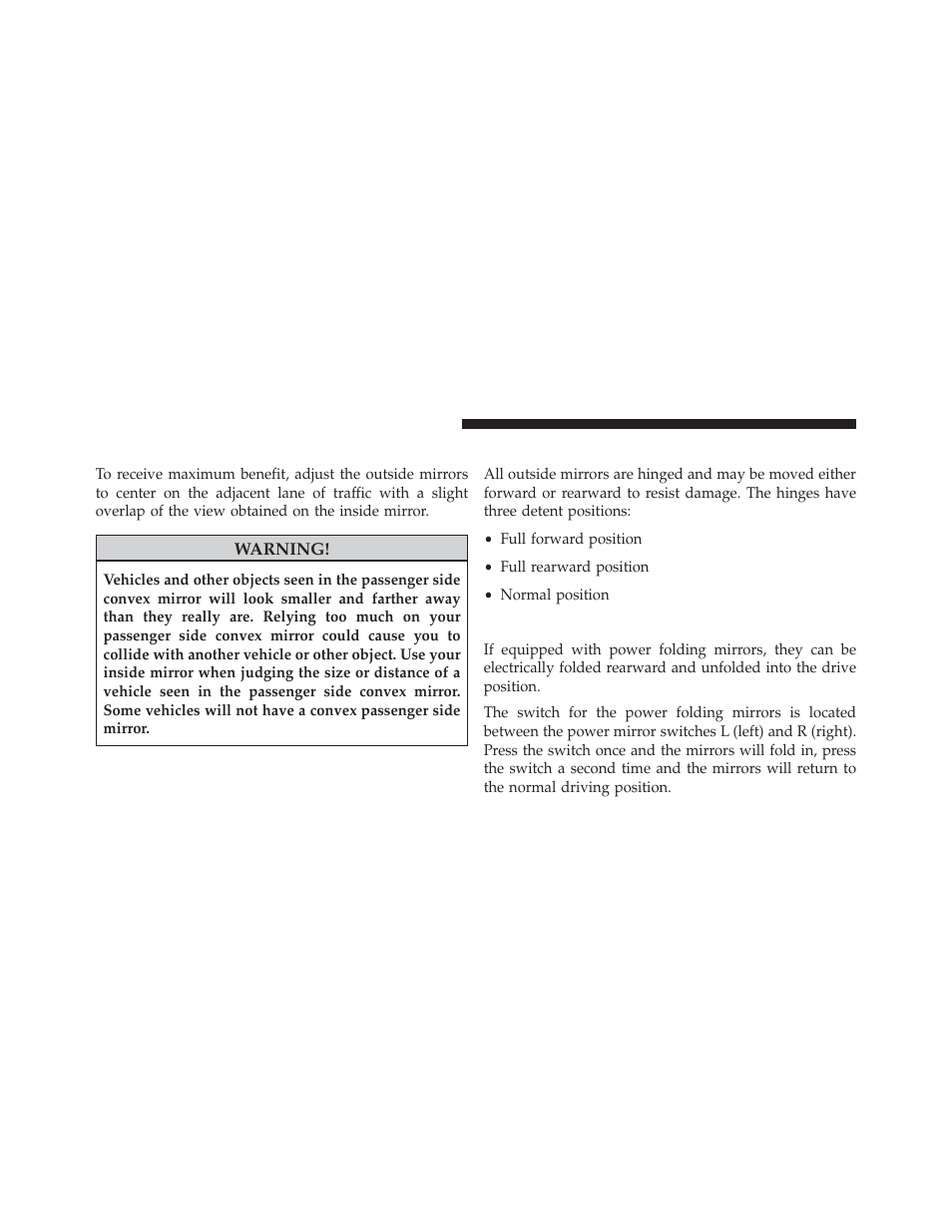 Outside mirrors, Outside mirrors folding feature, Power folding outside mirrors — if equipped | Power folding outside mirrors — if, Equipped | Jeep 2014 Grand Cherokee SRT - Owner Manual User Manual | Page 134 / 613