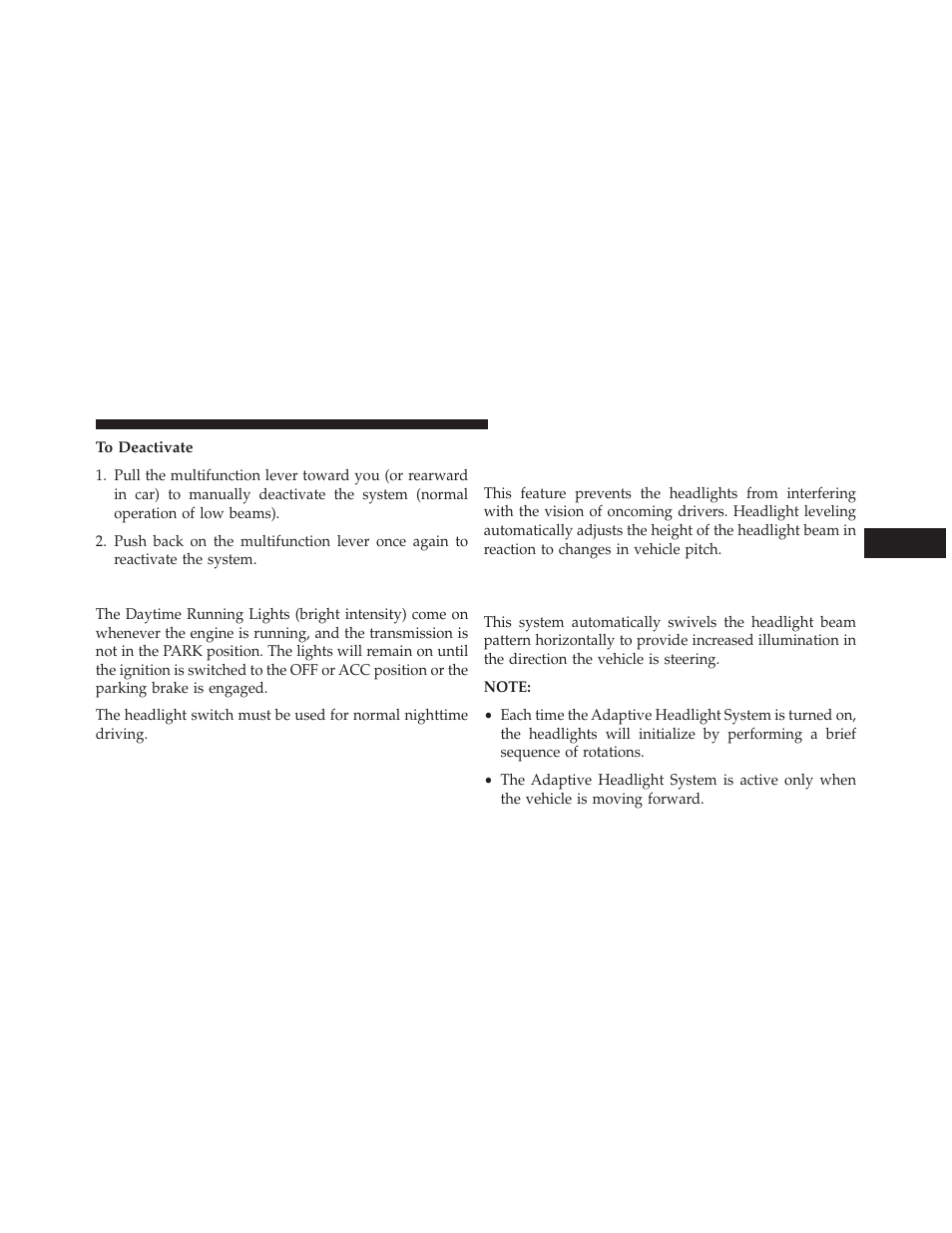To deactivate, Daytime running lights — if equipped, Automatic headlight leveling — hid headlights only | Automatic headlight leveling — hid, Headlights only, Adaptive bi-xenon high intensity discharge, Headlights — if equipped | Jeep 2014 Grand Cherokee SRT - Owner Manual User Manual | Page 175 / 613