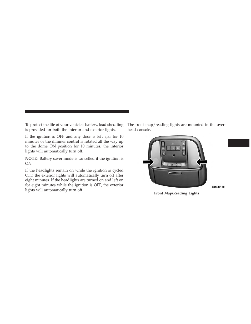 Battery saver, Front map/reading lights — if equipped | Jeep 2014 Grand Cherokee SRT - Owner Manual User Manual | Page 179 / 613