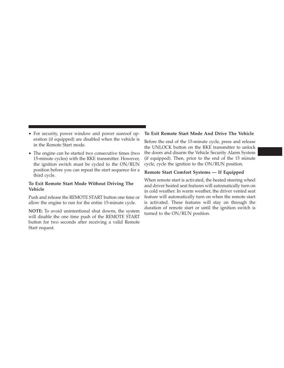 To exit remote start mode and drive the vehicle, Remote start comfort systems — if equipped | Jeep 2014 Grand Cherokee SRT - Owner Manual User Manual | Page 33 / 613