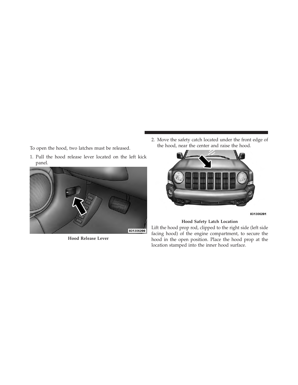 To open and close the hood | Jeep 2014 Patriot - Owner Manual User Manual | Page 164 / 568