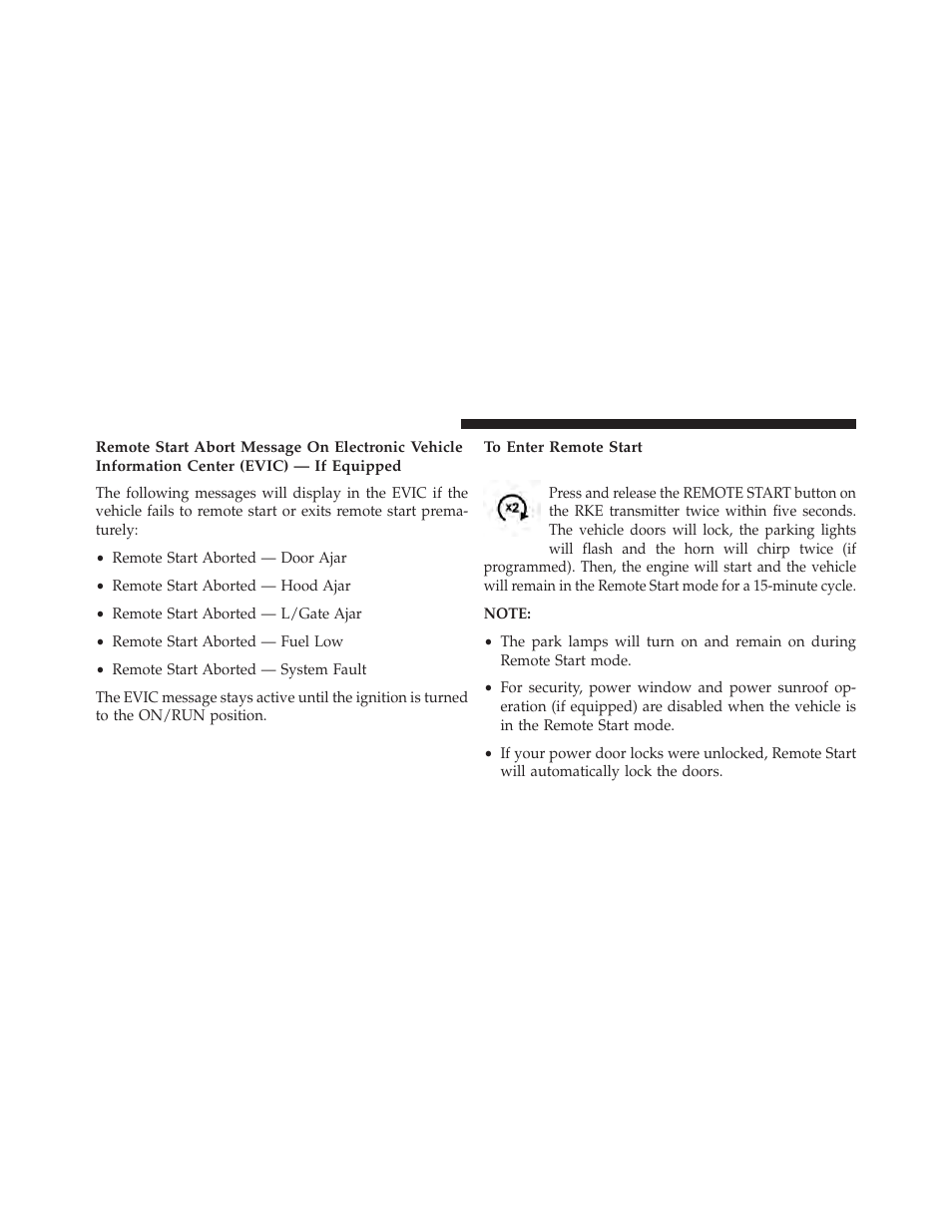 To enter remote start | Jeep 2014 Patriot - Owner Manual User Manual | Page 30 / 568