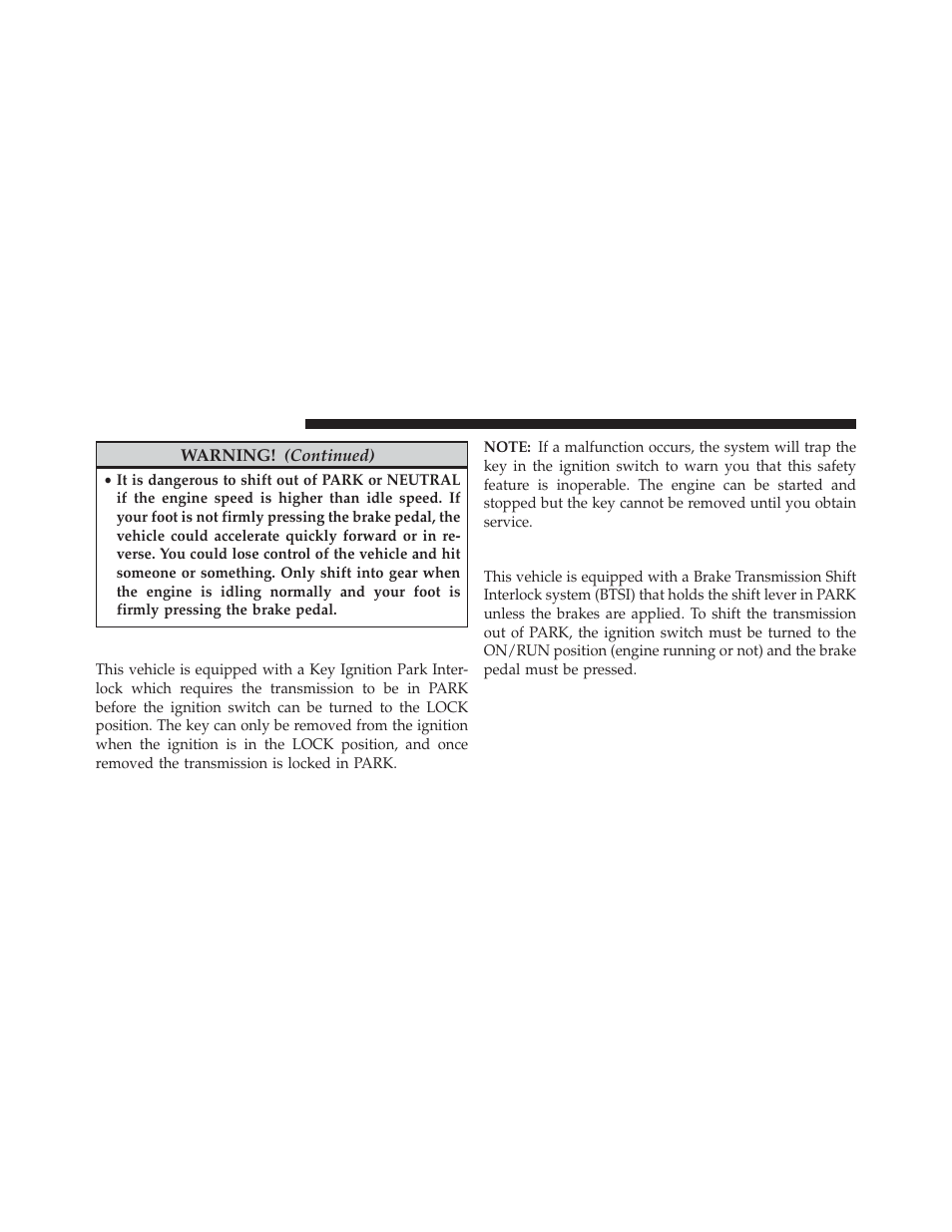 Key ignition park interlock, Brake/transmission shift interlock system | Jeep 2014 Patriot - Owner Manual User Manual | Page 330 / 568