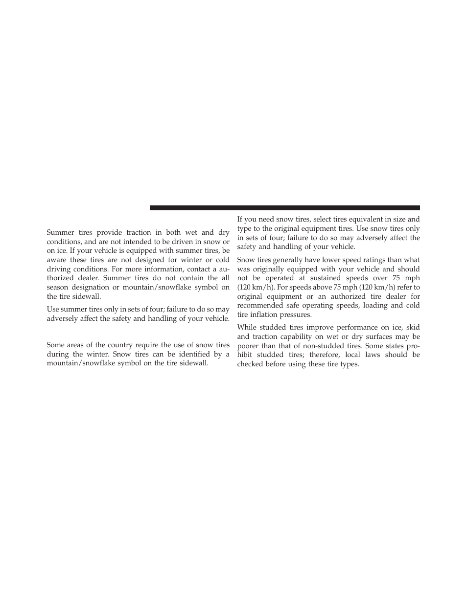 Summer or three season tires — if equipped, Snow tires, Summer or three season tires | If equipped | Jeep 2014 Patriot - Owner Manual User Manual | Page 392 / 568