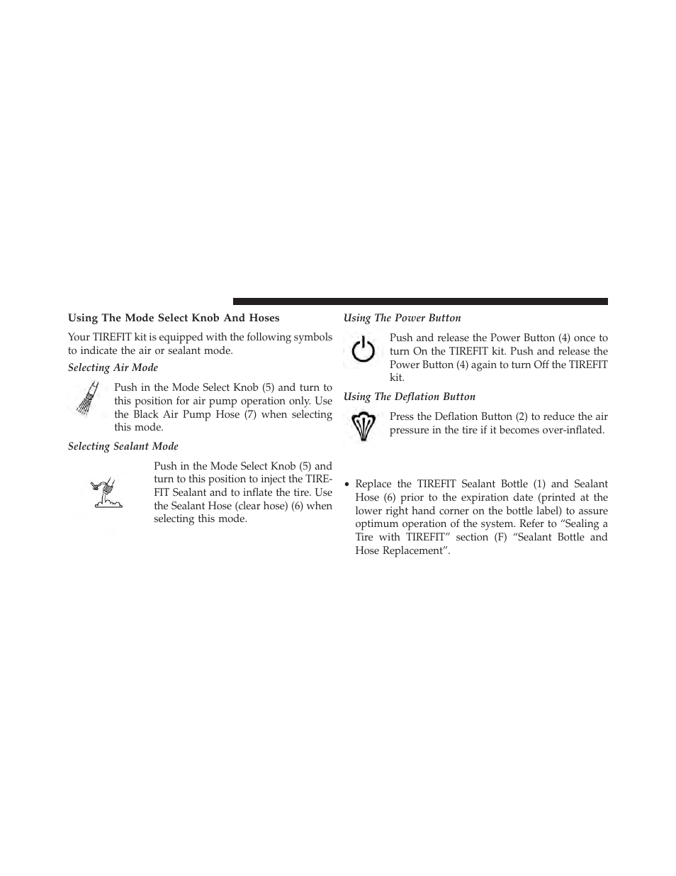 Using the mode select knob and hoses, Tirefit usage precautions | Jeep 2014 Patriot - Owner Manual User Manual | Page 452 / 568