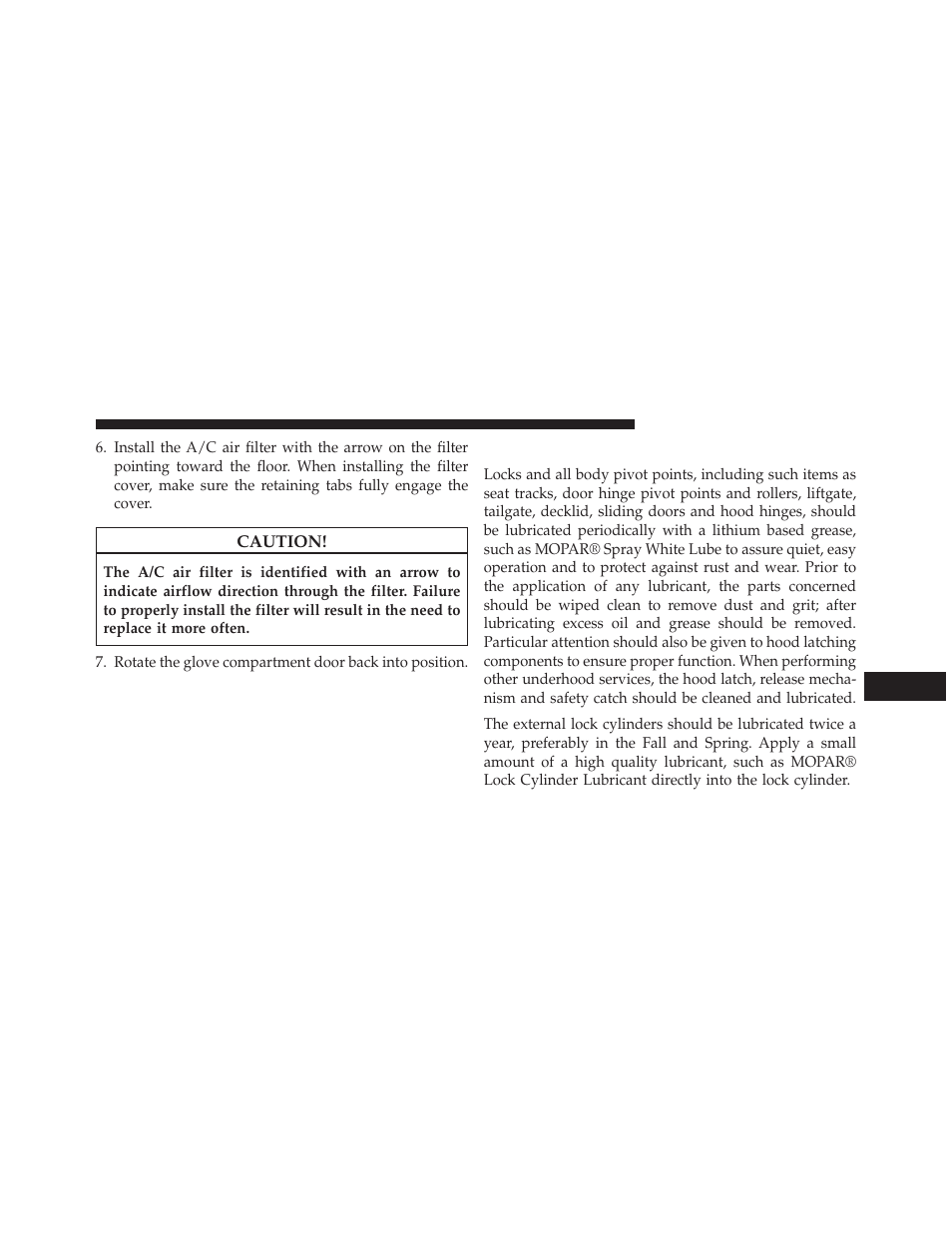 Body lubrication | Jeep 2014 Patriot - Owner Manual User Manual | Page 489 / 568