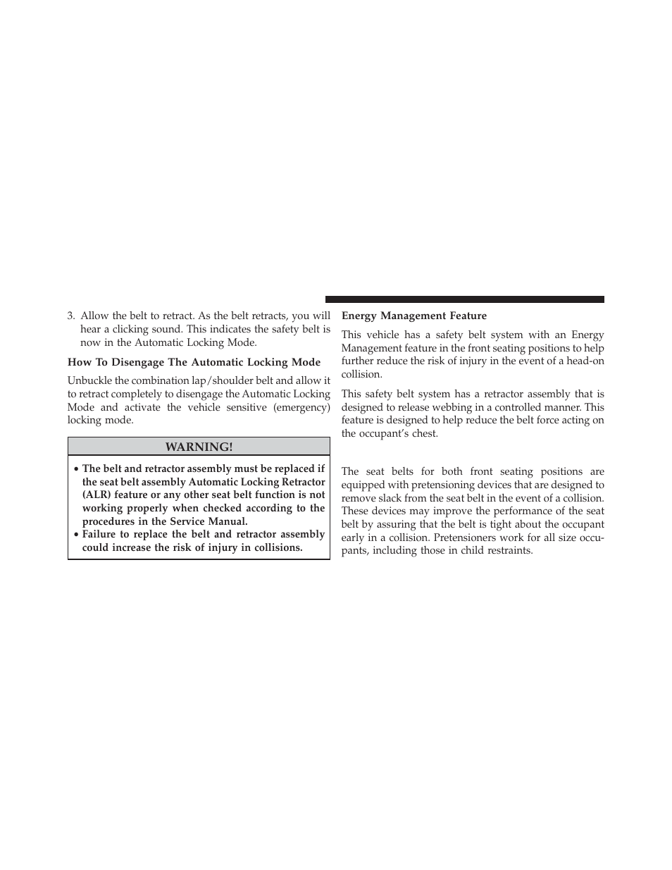 How to disengage the automatic locking mode, Energy management feature, Seat belt pretensioners | Jeep 2014 Patriot - Owner Manual User Manual | Page 56 / 568