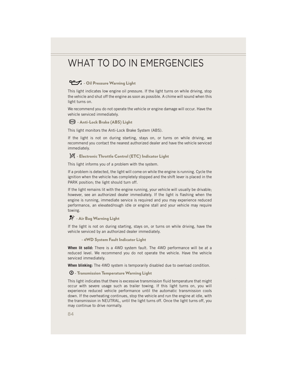 Oil pressure warning light, Anti-lock brake (abs) light, Electronic throttle control (etc) indicator light | Air bag warning light, 4wd system fault indicator light, Transmission temperature warning light, What to do in emergencies | Jeep 2014 Patriot - User Guide User Manual | Page 86 / 126