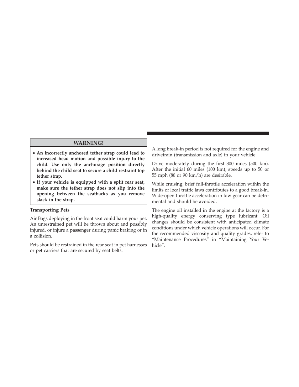 Transporting pets, Engine break-in recommendations | Jeep 2014 Wrangler - Owner Manual User Manual | Page 104 / 678