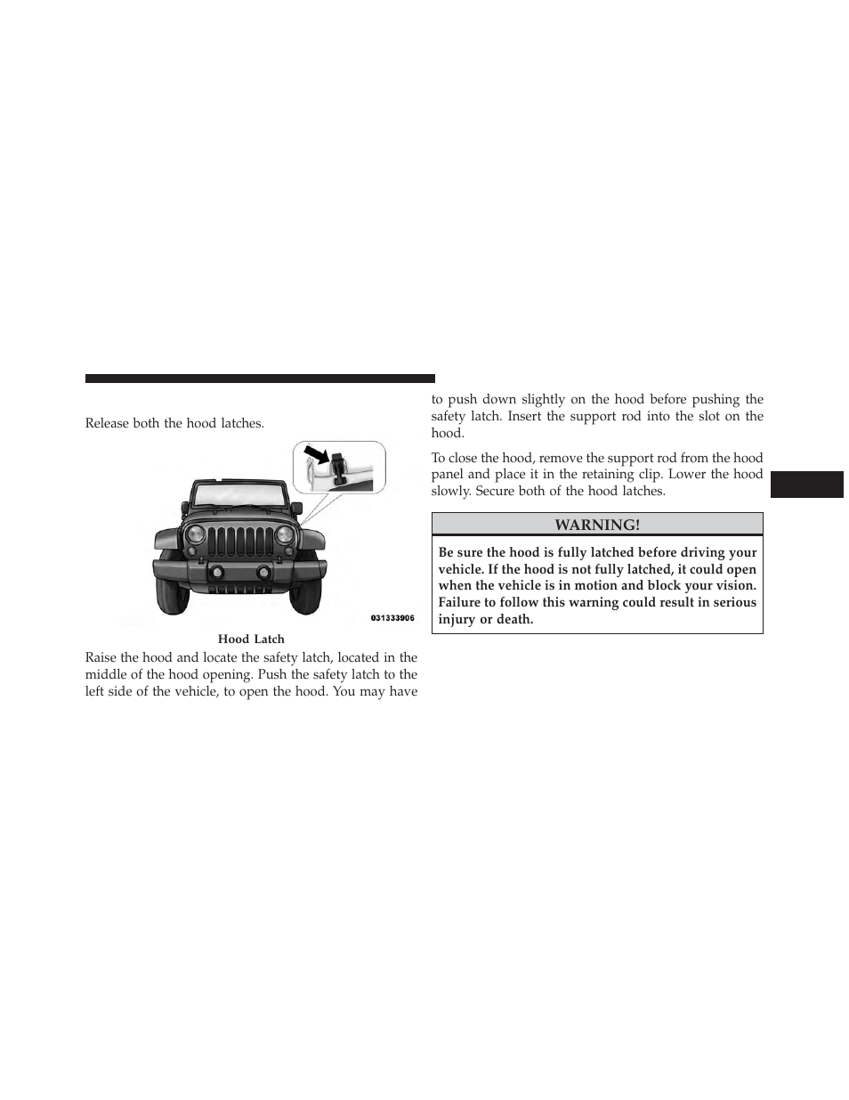 To open and close the hood | Jeep 2014 Wrangler - Owner Manual User Manual | Page 171 / 678