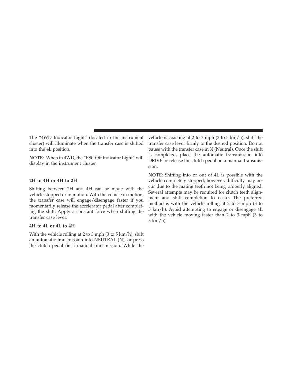 Shifting procedure, 2h to 4h or 4h to 2h, 4h to 4l or 4l to 4h | Jeep 2014 Wrangler - Owner Manual User Manual | Page 444 / 678