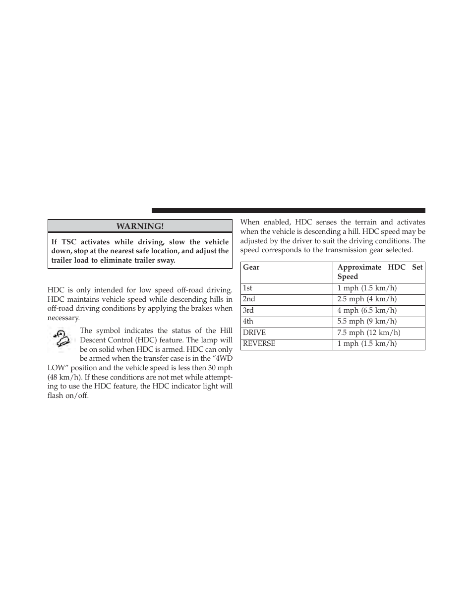 Hill descent control (hdc) — if equipped | Jeep 2014 Wrangler - Owner Manual User Manual | Page 484 / 678