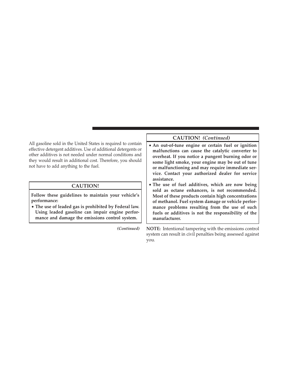 Materials added to fuel, Fuel system cautions | Jeep 2014 Wrangler - Owner Manual User Manual | Page 526 / 678