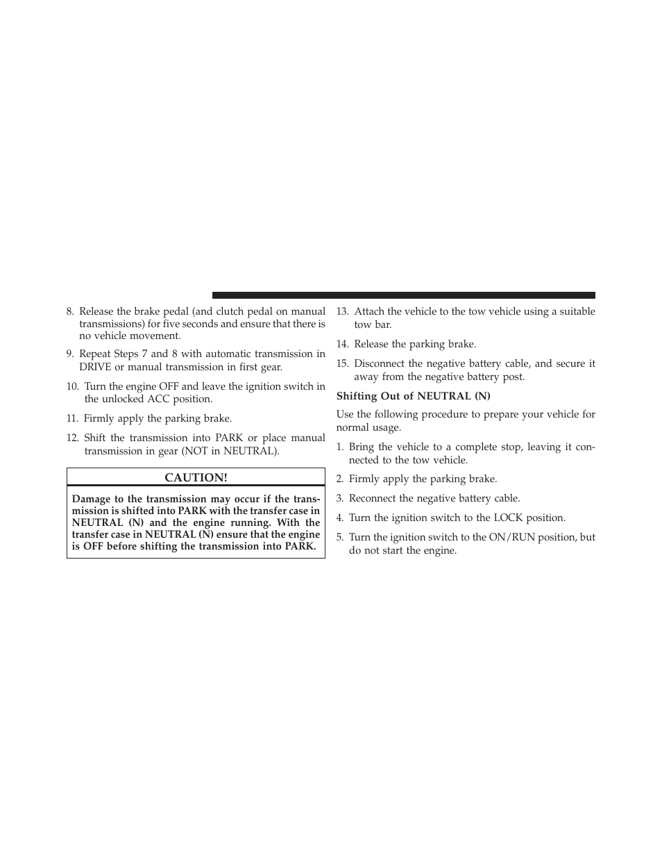 Shifting out of neutral (n) | Jeep 2014 Wrangler - Owner Manual User Manual | Page 554 / 678