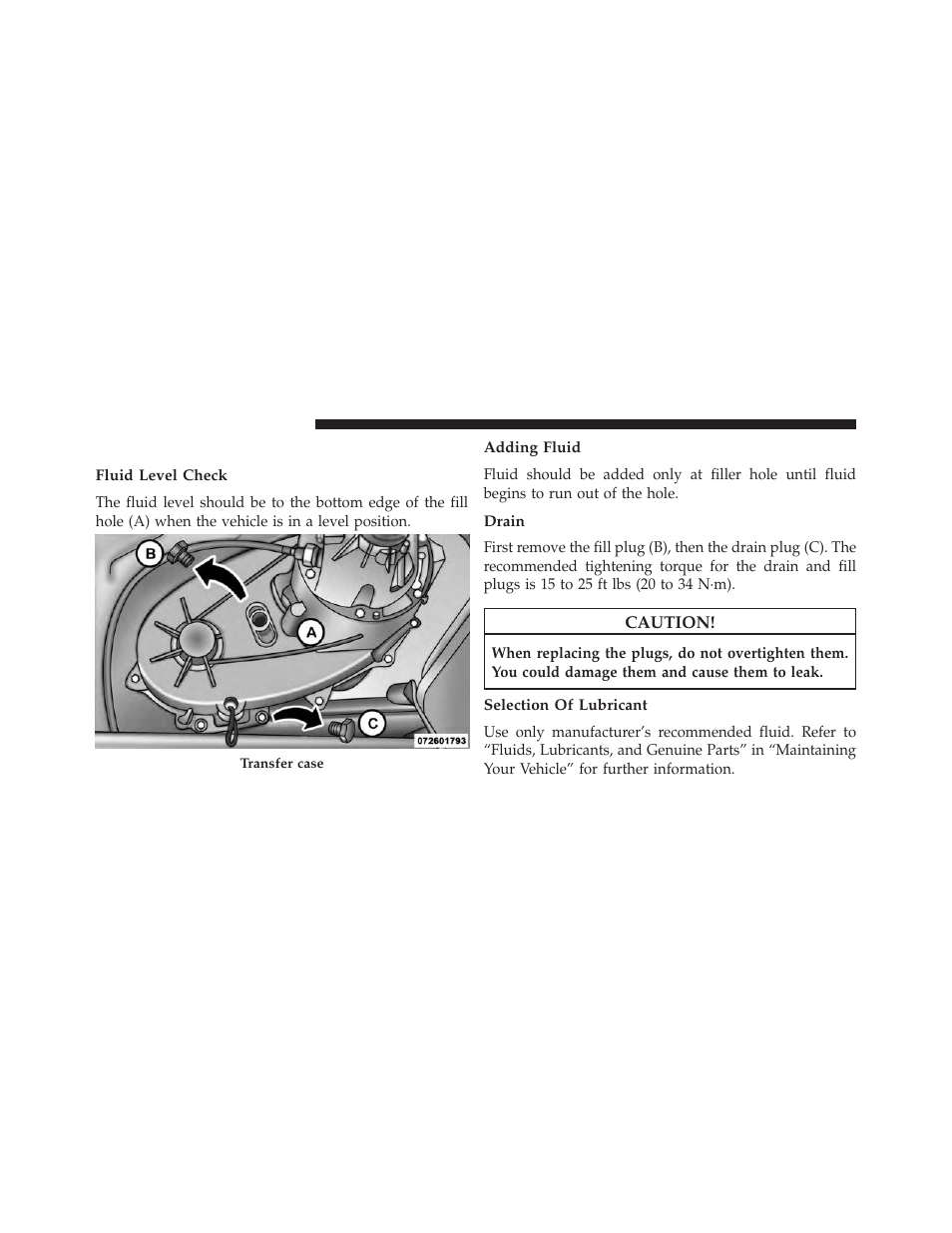 Transfer case, Fluid level check, Adding fluid | Drain, Selection of lubricant | Jeep 2014 Wrangler - Owner Manual User Manual | Page 612 / 678