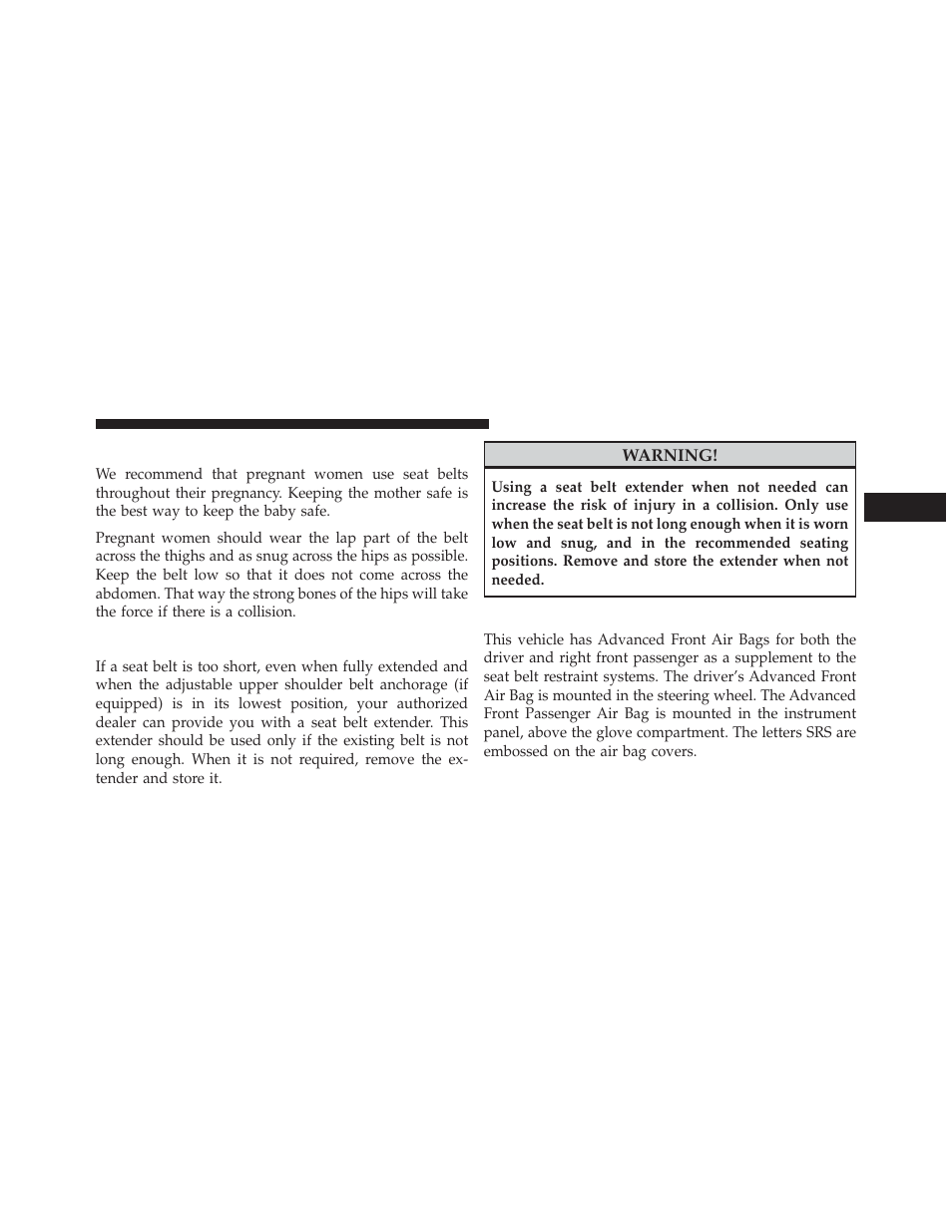 Seat belts and pregnant women, Seat belt extender, Supplemental restraint system (srs) — air bags | Supplemental restraint system, Srs) — air bags | Jeep 2014 Wrangler - Owner Manual User Manual | Page 67 / 678