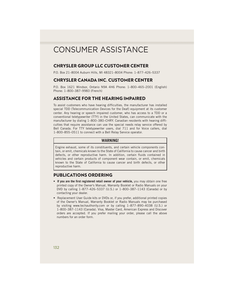 Consumer assistance, Chrysler group llc customer center, Chrysler canada inc. customer center | Assistance for the hearing impaired, Publications ordering | Jeep 2014 Wrangler - User Guide User Manual | Page 134 / 148