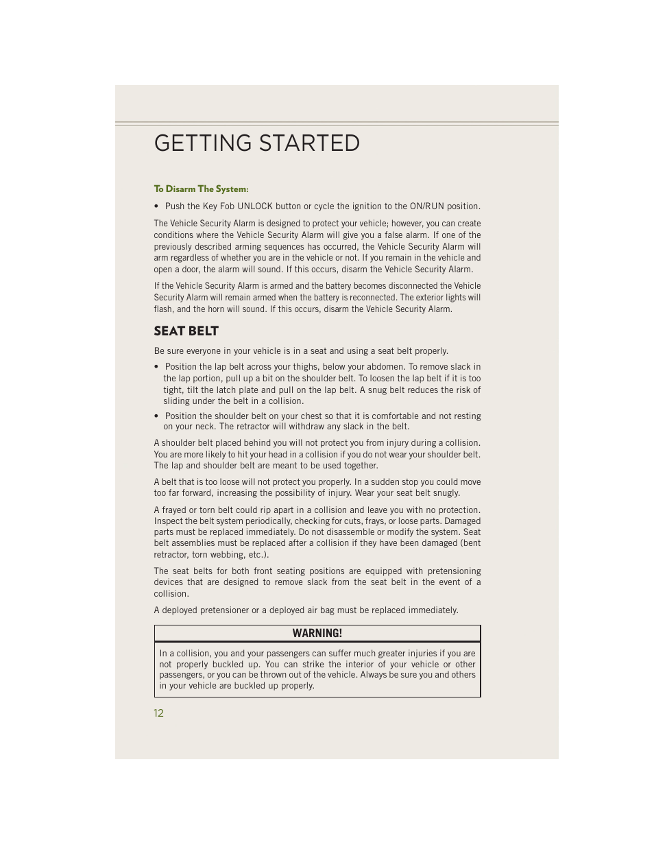 To disarm the system, Seat belt, Getting started | Jeep 2014 Wrangler - User Guide User Manual | Page 14 / 148