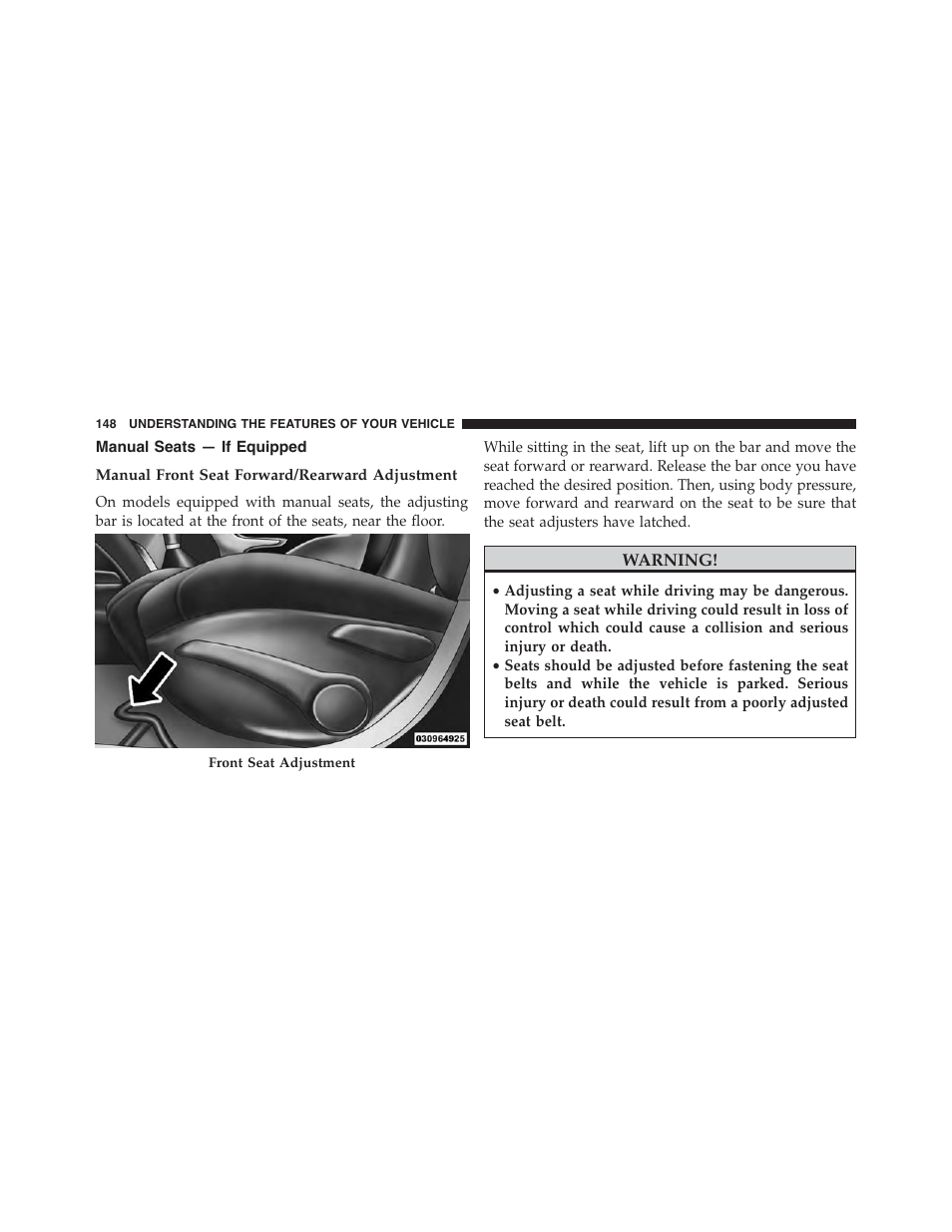 Manual seats — if equipped, Manual front seat forward/rearward adjustment | Jeep 2015 Cherokee - Owner Manual User Manual | Page 150 / 758