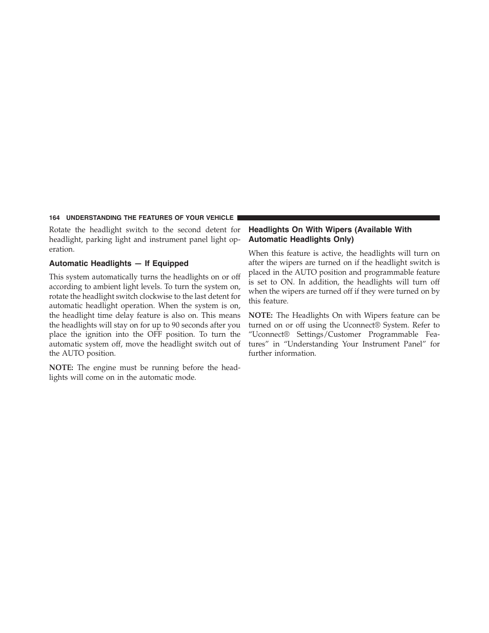 Automatic headlights — if equipped, Headlights on with wipers (available with, Automatic headlights only) | Jeep 2015 Cherokee - Owner Manual User Manual | Page 166 / 758