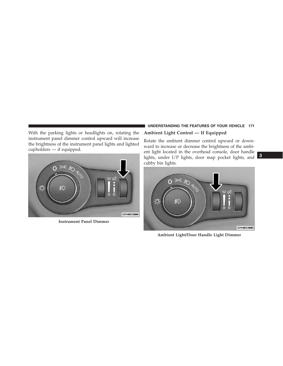 Ambient light control — if equipped | Jeep 2015 Cherokee - Owner Manual User Manual | Page 173 / 758