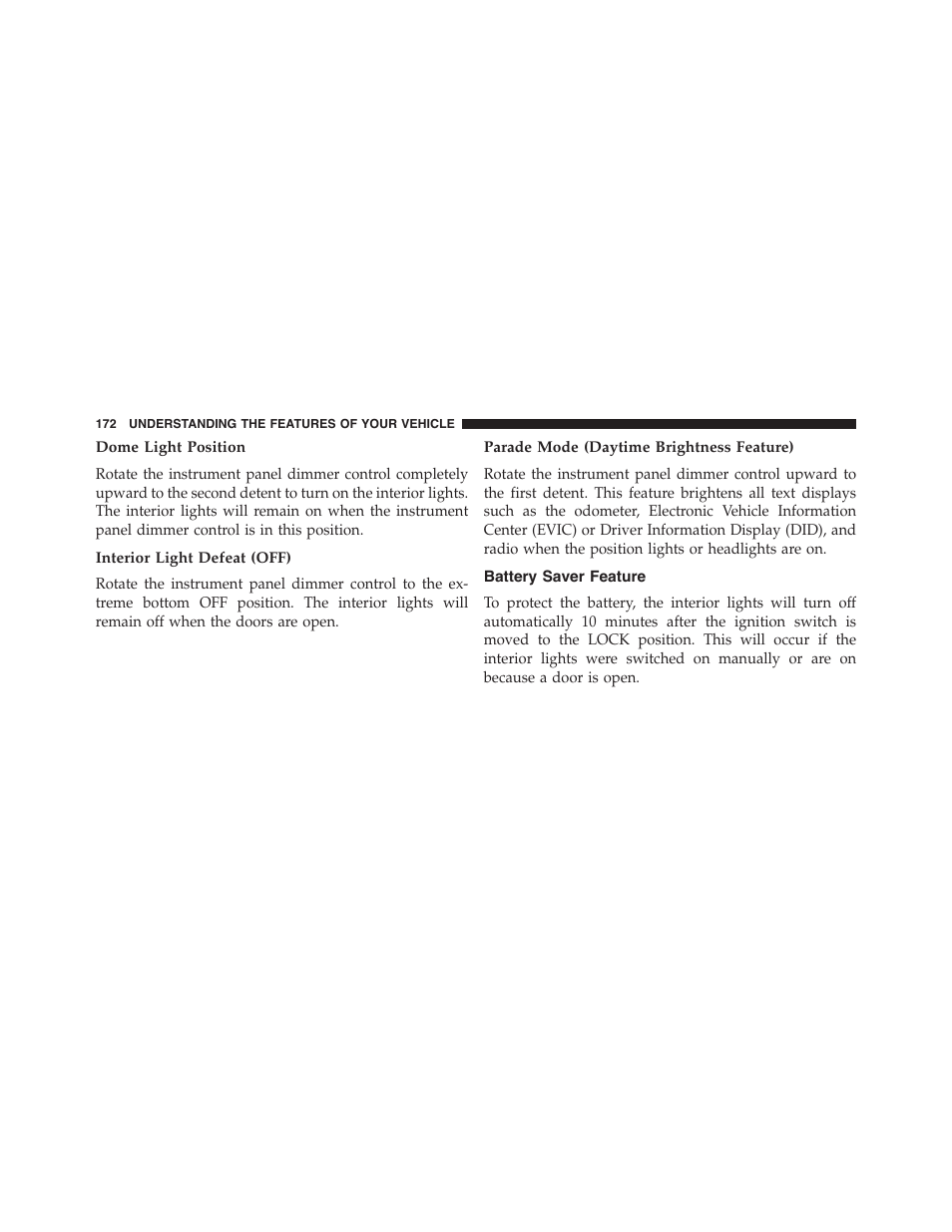 Dome light position, Interior light defeat (off), Parade mode (daytime brightness feature) | Battery saver feature | Jeep 2015 Cherokee - Owner Manual User Manual | Page 174 / 758