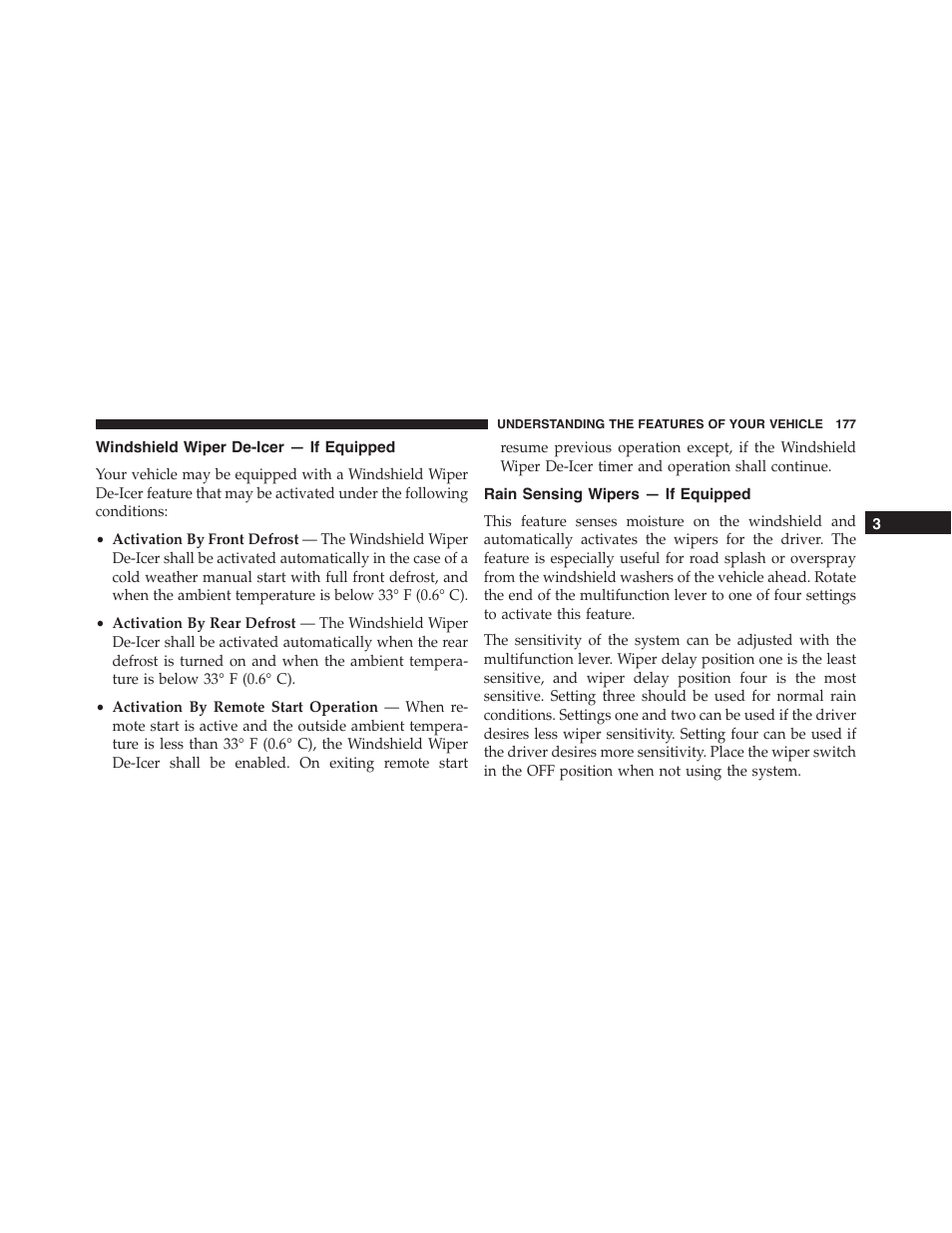 Windshield wiper de-icer — if equipped, Rain sensing wipers — if equipped | Jeep 2015 Cherokee - Owner Manual User Manual | Page 179 / 758