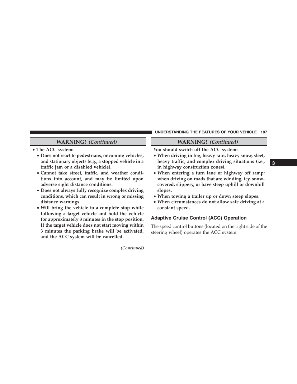 Adaptive cruise control (acc) operation | Jeep 2015 Cherokee - Owner Manual User Manual | Page 189 / 758