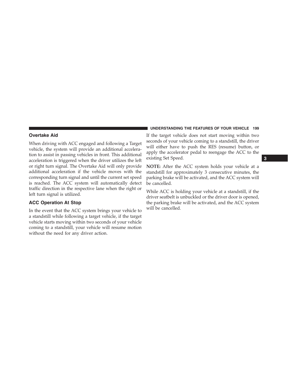 Overtake aid, Acc operation at stop | Jeep 2015 Cherokee - Owner Manual User Manual | Page 201 / 758