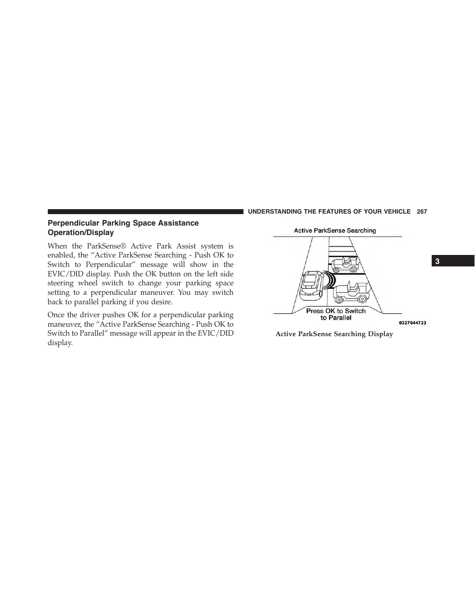 Perpendicular parking space assistance, Operation/display | Jeep 2015 Cherokee - Owner Manual User Manual | Page 269 / 758