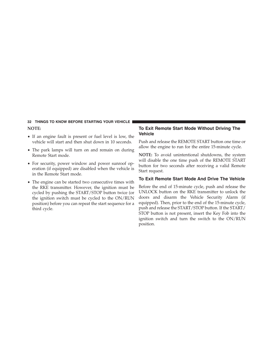 To exit remote start mode and drive the vehicle, To exit remote start mode without driving the, Vehicle | To exit remote start mode and drive the | Jeep 2015 Cherokee - Owner Manual User Manual | Page 34 / 758