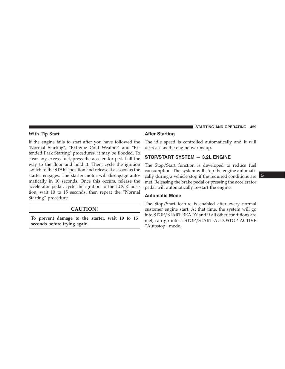 With tip start, After starting, Stop/start system — 3.2l engine | Automatic mode | Jeep 2015 Cherokee - Owner Manual User Manual | Page 461 / 758