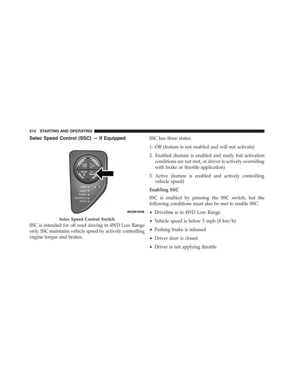 Selec speed control (ssc) — if equipped | Jeep 2015 Cherokee - Owner Manual User Manual | Page 516 / 758