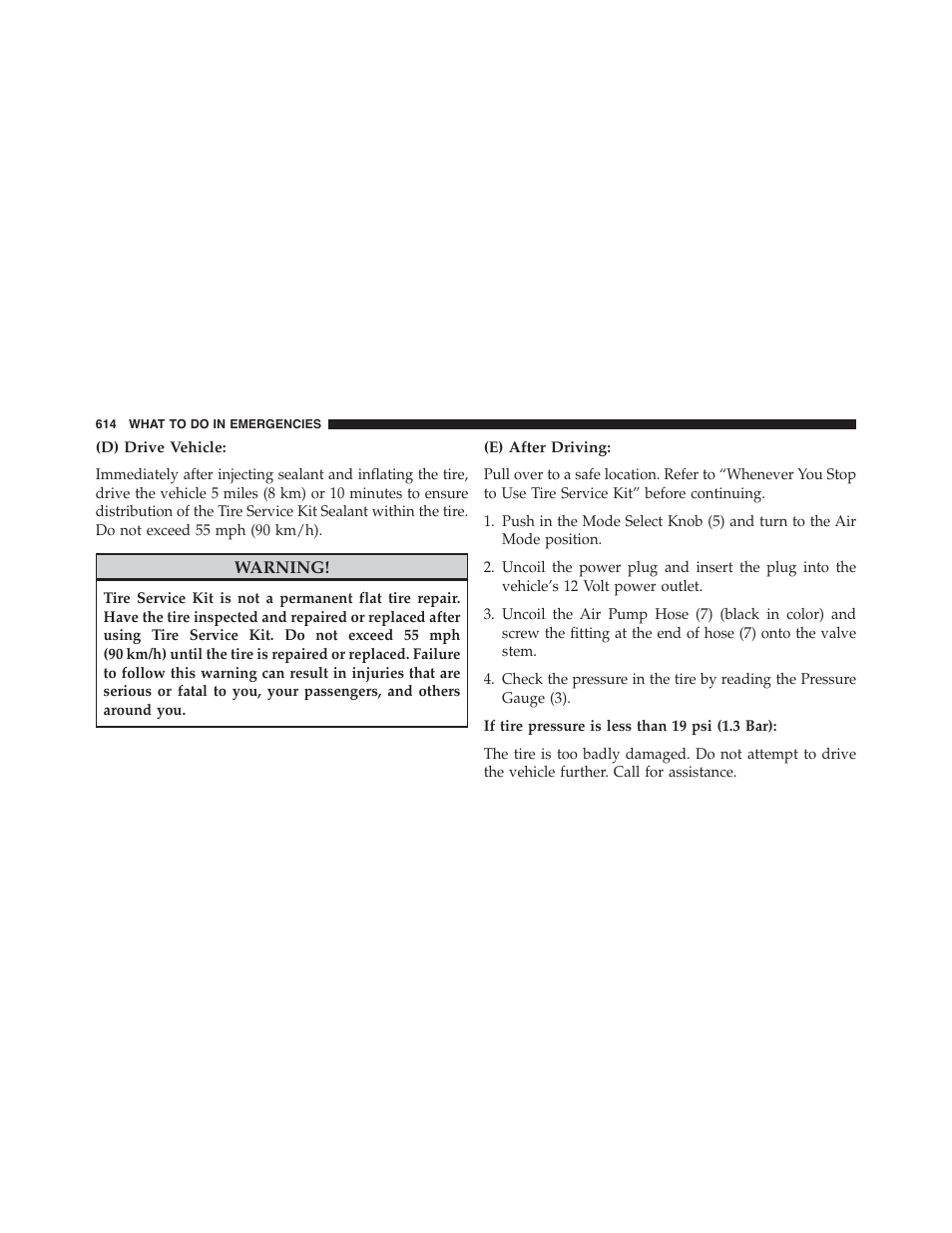 D) drive vehicle, E) after driving | Jeep 2015 Cherokee - Owner Manual User Manual | Page 616 / 758