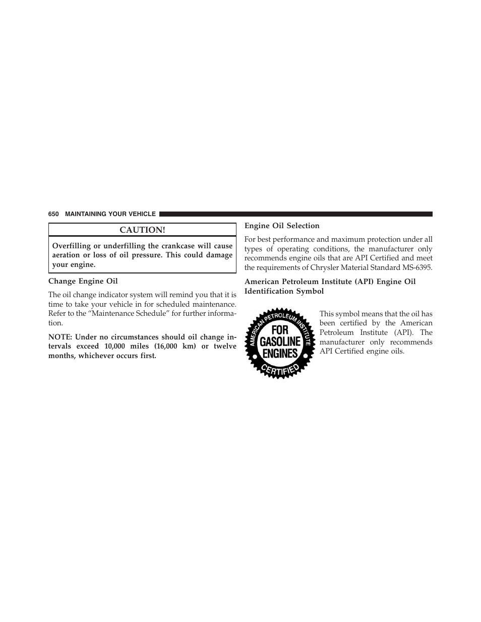 Change engine oil, Engine oil selection | Jeep 2015 Cherokee - Owner Manual User Manual | Page 652 / 758
