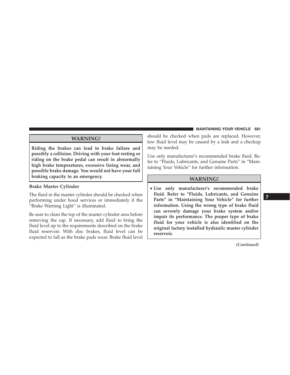 Brake master cylinder | Jeep 2015 Cherokee - Owner Manual User Manual | Page 683 / 758
