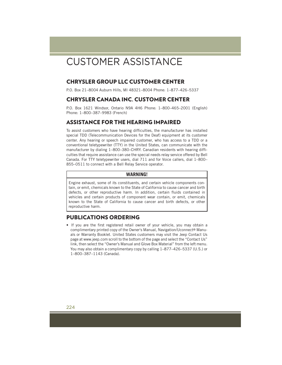 Customer assistance, Chrysler group llc customer center, Chrysler canada inc. customer center | Assistance for the hearing impaired, Publications ordering, Chrysler group llc customer, Center, Chrysler canada inc. customer, Assistance for the hearing, Impaired | Jeep 2015 Cherokee - User Guide User Manual | Page 226 / 244