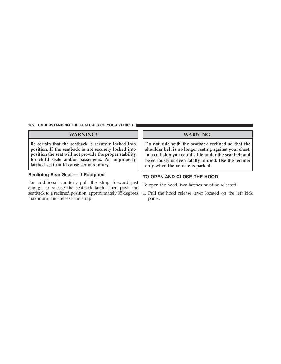 Reclining rear seat — if equipped, To open and close the hood | Jeep 2015 Compass - Owner Manual User Manual | Page 164 / 572