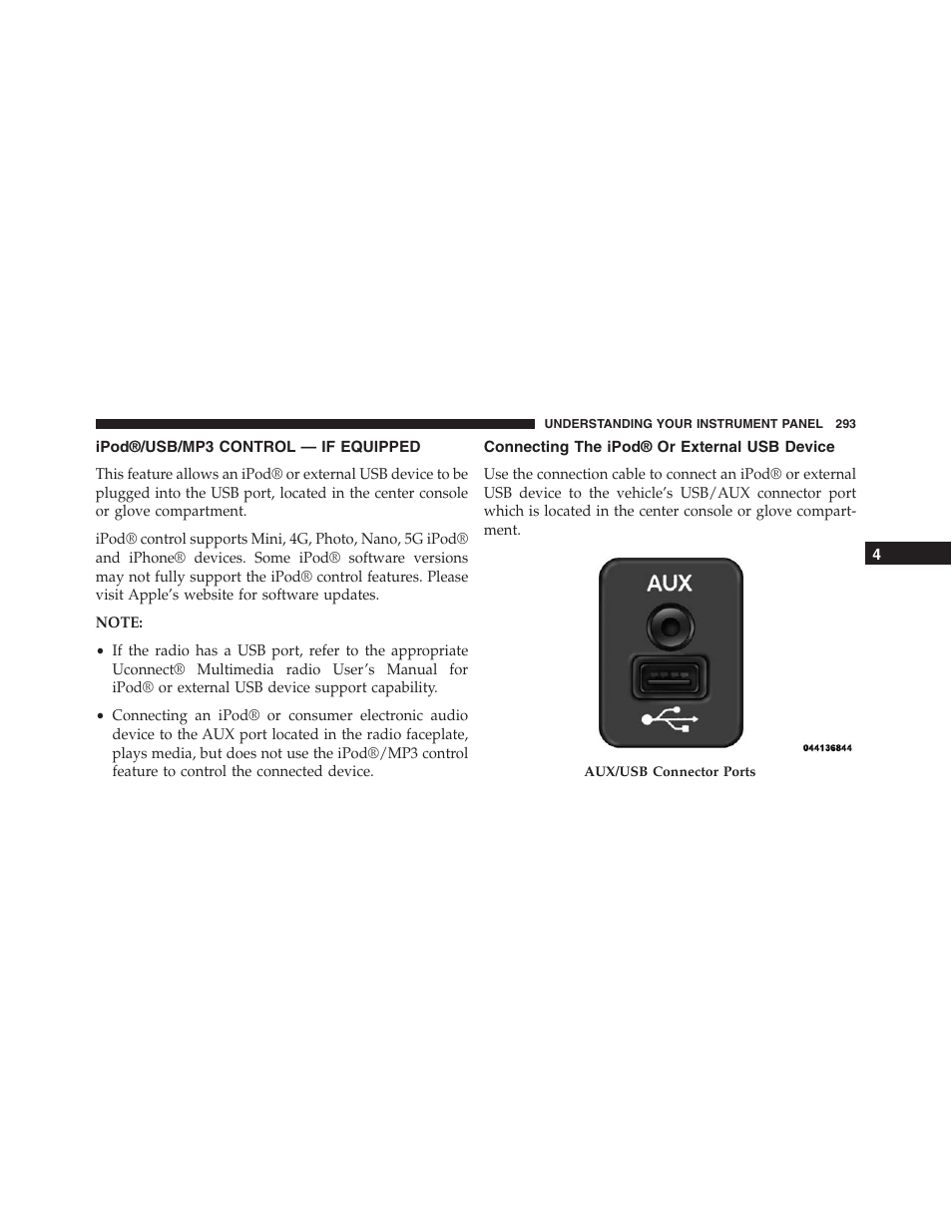 Ipod®/usb/mp3 control — if equipped, Connecting the ipod® or external usb device, Connecting the ipod® or external usb | Device | Jeep 2015 Compass - Owner Manual User Manual | Page 295 / 572