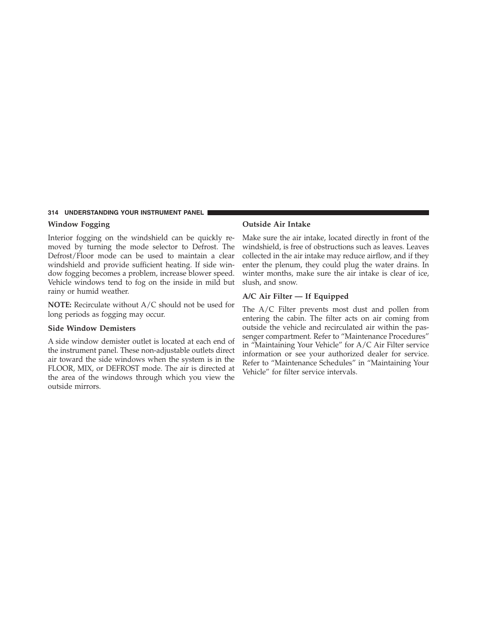 Window fogging, Side window demisters, Outside air intake | A/c air filter — if equipped | Jeep 2015 Compass - Owner Manual User Manual | Page 316 / 572