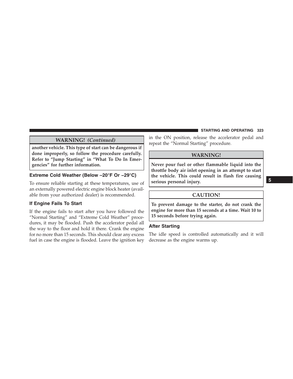 Extreme cold weather (below –20°f or −29°c), If engine fails to start, After starting | Extreme cold weather, Below –20°f or −29°c) | Jeep 2015 Compass - Owner Manual User Manual | Page 325 / 572