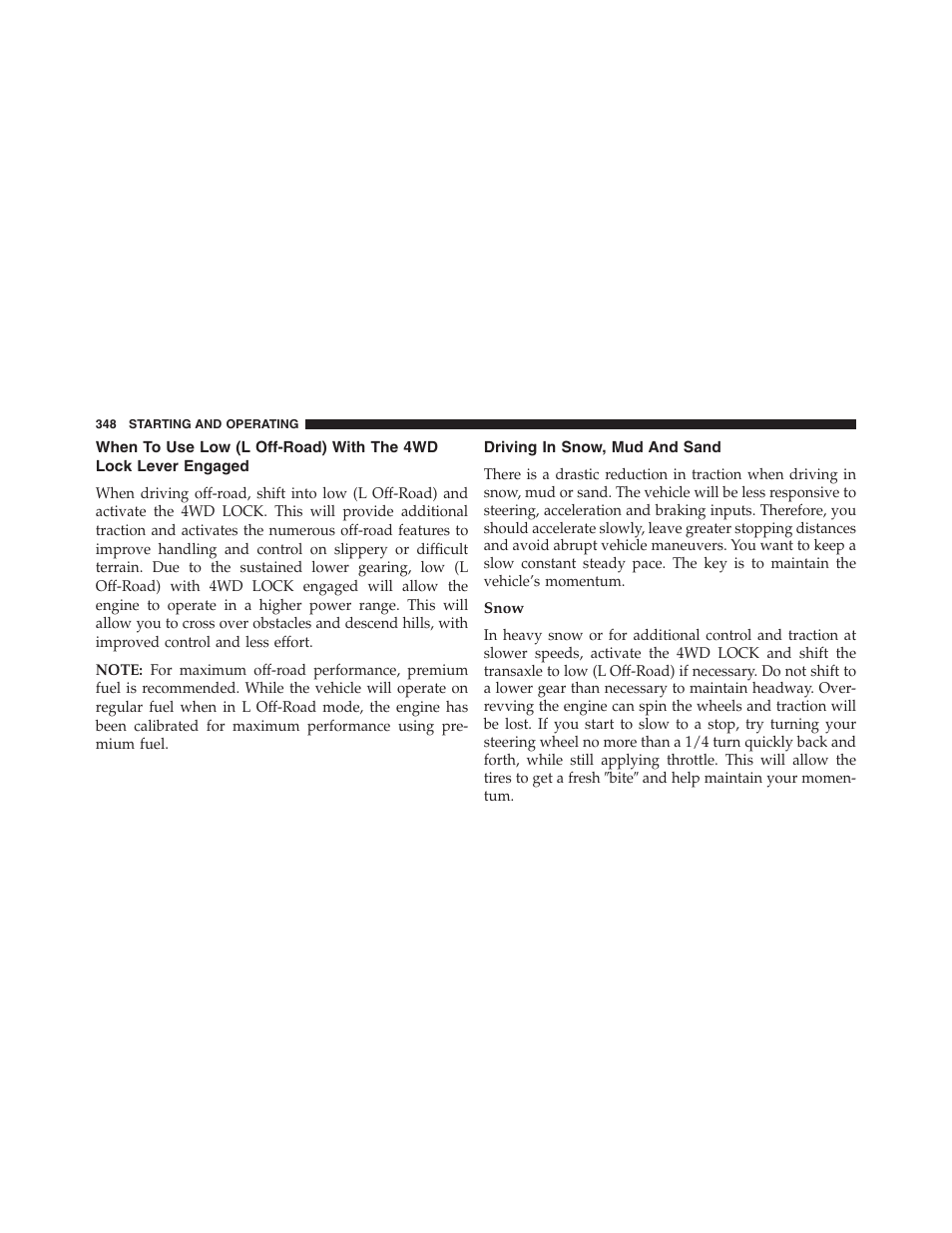 Driving in snow, mud and sand, Snow, When to use low (l off-road) with the 4wd | Lock lever engaged | Jeep 2015 Compass - Owner Manual User Manual | Page 350 / 572