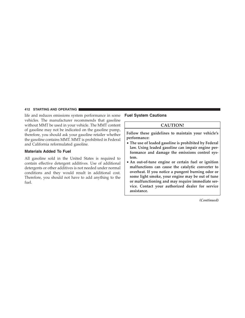 Materials added to fuel, Fuel system cautions | Jeep 2015 Compass - Owner Manual User Manual | Page 414 / 572
