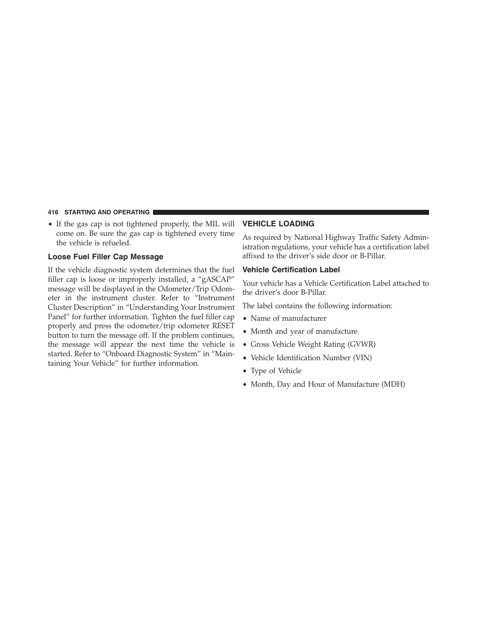 Loose fuel filler cap message, Vehicle loading, Vehicle certification label | Jeep 2015 Compass - Owner Manual User Manual | Page 418 / 572