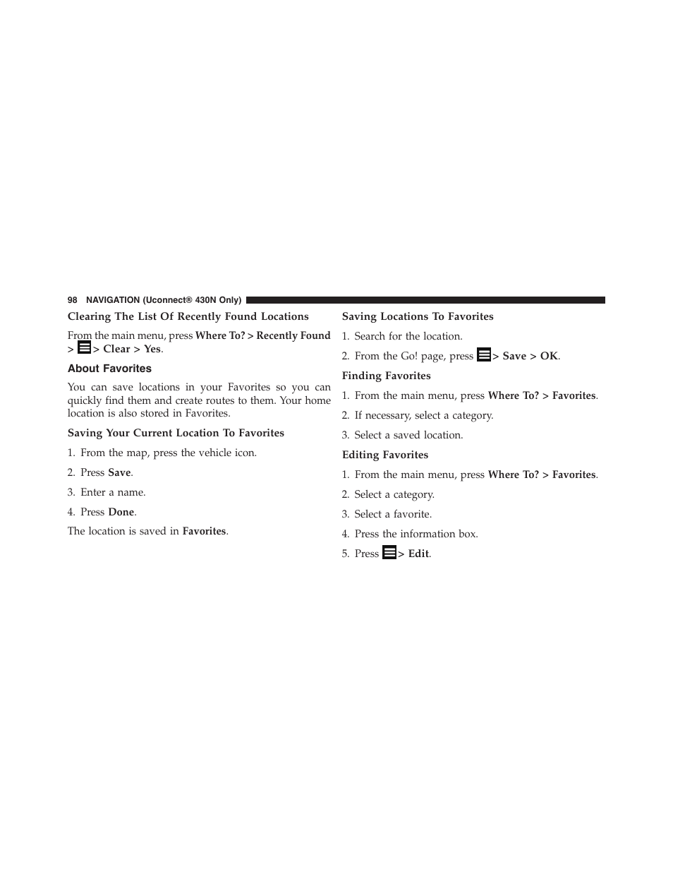 Clearing the list of recently found locations, About favorites, Saving your current location to favorites | Saving locations to favorites, Finding favorites, Editing favorites | Ram Trucks UCONNECT 430 for Chrysler User Manual | Page 99 / 140