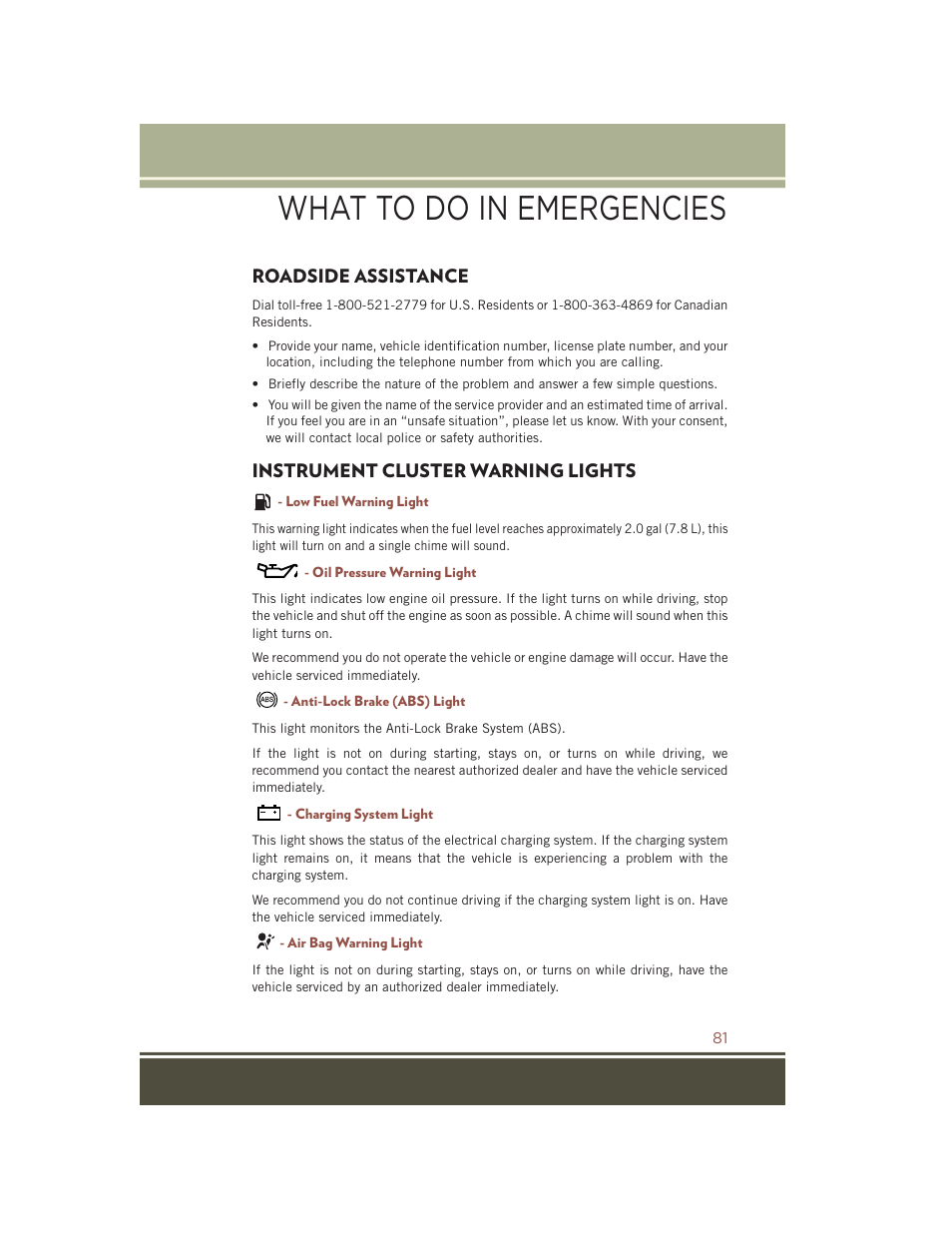 What to do in emergencies, Roadside assistance, Instrument cluster warning lights | Low fuel warning light, Oil pressure warning light, Anti-lock brake (abs) light, Charging system light, Air bag warning light, Instrument cluster warning, Lights | Jeep 2015 Compass - User Guide User Manual | Page 83 / 132