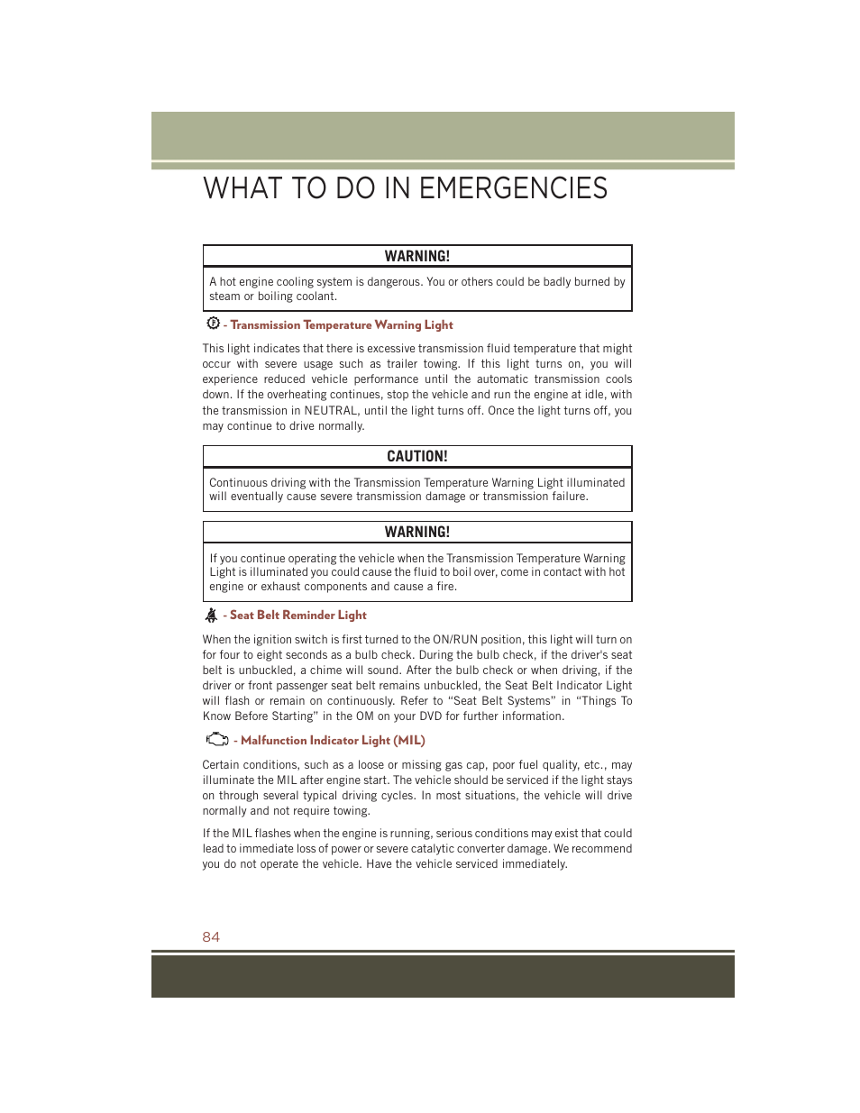 Transmission temperature warning light, Seat belt reminder light, Malfunction indicator light (mil) | What to do in emergencies | Jeep 2015 Compass - User Guide User Manual | Page 86 / 132