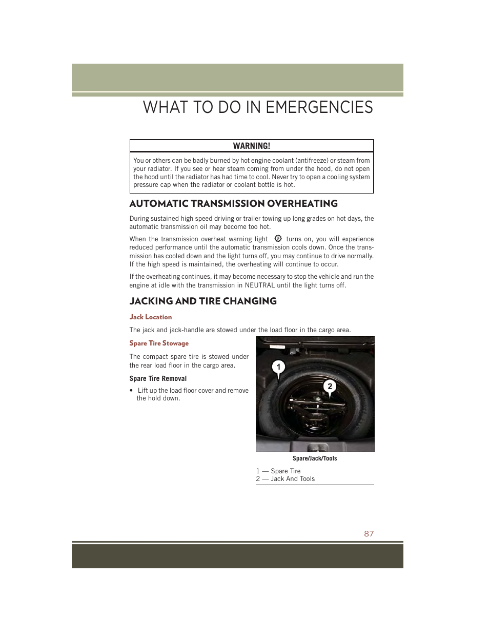 Automatic transmission overheating, Jacking and tire changing, Jack location | Spare tire stowage, Automatic transmission, Overheating, What to do in emergencies | Jeep 2015 Compass - User Guide User Manual | Page 89 / 132