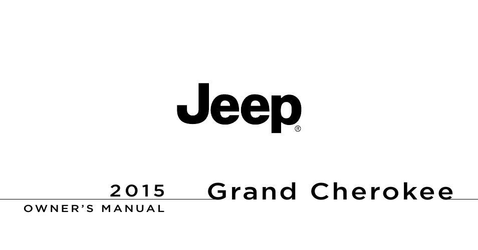 Jeep 2015 Grand Cherokee - Owner Manual User Manual | 709 pages